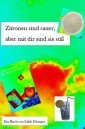 Zitronen sind sauer, aber mit dir sind sie süß.