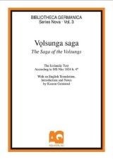 Volsunga Saga / The Saga of the Volsungs