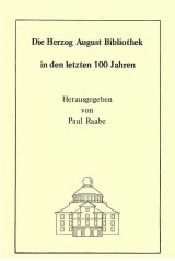 Die Herzog August Bibliothek in den letzten 100 Jahren