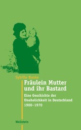 Fräulein Mutter und ihr Bastard