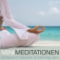 Entspannt loslassen & lebendig sein mit Mini Meditationen
