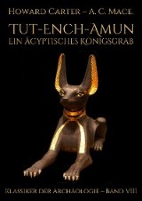Tut-ench-Amun - Ein ägyptisches Königsgrab: Band III