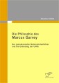 Die Philosophie des Marcus Garvey: Der jamaikanische Nationalistenführer und die Gründung der UNIA