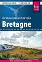 Reise Know-How Wohnmobil-Tourguide Bretagne: Die schönsten Routen