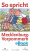 So spricht Mecklenburg-Vorpommern