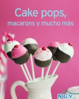 Cake pops, macarons y mucho más