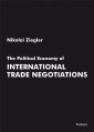 The Political Economy of International Trade Negotiations