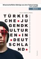 Türkische Jugendkulturen in Deutschland