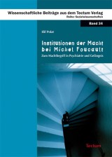 Institutionen der Macht bei Michel Foucault