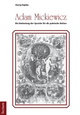 Adam Mickiewicz - Die Bedeutung der Sprache für die polnische Nation