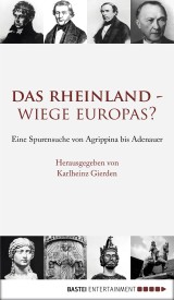 Das Rheinland - Wiege Europas?