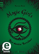 Magic Girls - Der dunkle Verräter (Magic Girls 9)