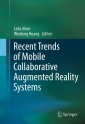 Recent Trends of  Mobile Collaborative Augmented Reality Systems