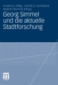 Georg Simmel und die aktuelle Stadtforschung