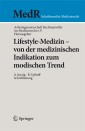 Lifestyle-Medizin - von der medizinischen Indikation zum modischen Trend