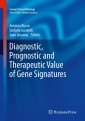 Diagnostic, Prognostic and Therapeutic Value of Gene Signatures