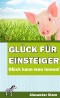 Glück für Einsteiger