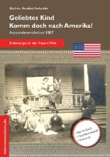 Geliebtes Kind - komm doch nach Amerika!