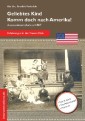 Geliebtes Kind - komm doch nach Amerika!