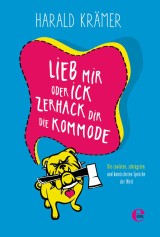 Lieb mir oder ick zerhack dir die Kommode