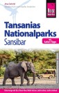 Reise Know-How Reiseführer Tansanias Nationalparks, Sansibar (mit Safari-Tipps): (mit Strand- und Tauchurlaub auf Sansibar)