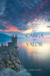 Una Carga De Valor (Libro #6 de El Anillo del Hechicero)