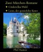 Zwei Märchen-Romane: Cinderellas Wahl und Leon, der gestiefelte Kater