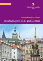 Tschechien, Prag. Gänsehautmomente in der goldenen Stadt