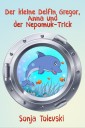 Der kleine Delfin Gregor, Anna und der Nepomuk-Trick