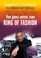 Von ganz unten zum King of Fashion