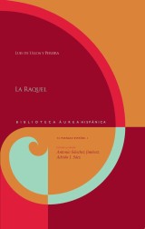 La Raquel. Estudio y edición de Antonio Sánchez Jiménez y Adrián J. Sáez