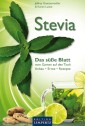 Stevia - Das süße Blatt