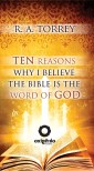 Ten Reasons Why I Believe the Bible Is the Word of God