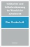 Solidarität und Selbstbestimmung im Wandel der Arbeitswelt