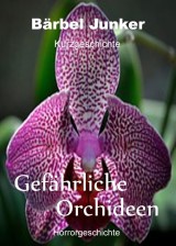 Gefährliche Orchideen