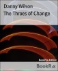 The Throes of Change