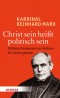 Christ sein heißt politisch sein