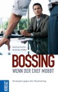 Bossing - wenn der Chef mobbt