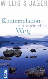 Kontemplation - ein spiritueller Weg