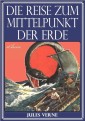 Jules Verne: Die Reise zum Mittelpunkt der Erde (Illustriert)