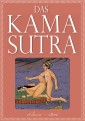 Das Kamasutra - Die vollständige indische Liebeslehre (Illustriert)