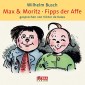 Max & Moritz / Fipps der Affe