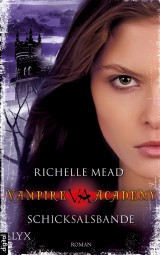 Vampire Academy - Schicksalsbande