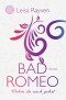 Bad Romeo - Wohin du auch gehst