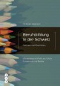 Berufsbildung in der Schweiz - Gesichter und Geschichten (E-Book)