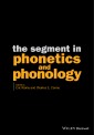 The Segment in Phonetics and Phonology