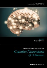 The Wiley Handbook on the Cognitive Neuroscience of Addiction