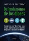 Defendámonos de los dioses