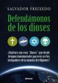 Defendámonos de los dioses