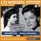 CD WISSEN - Kaiserin Sisi und Romy Schneider